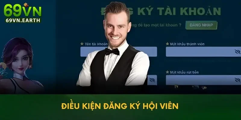 Điều khoản và điều kiện 69VN Đăng ký tài khoản hội viên