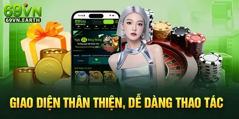 tải app 69VN Giao diện tiện ích, thân thiện