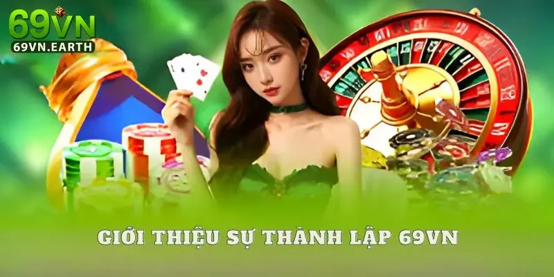 69VN Giới thiệu sự thành lập 69VN