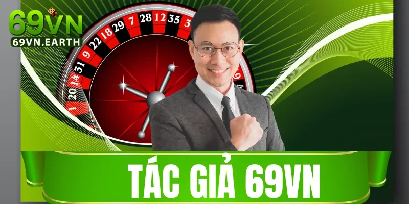 Tác giả 69VN 1 Thông tin cơ bản về tác giả 69VN